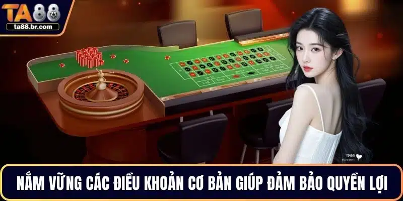 Nắm vững các điều khoản cơ bản giúp đảm bảo quyền lợi