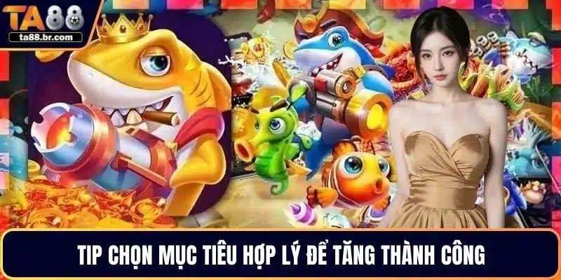 Tip chọn mục tiêu hợp lý để tăng thành công